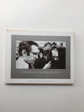 Presidentes de Portugal: António Ramalho Eanes - Fotobiografia