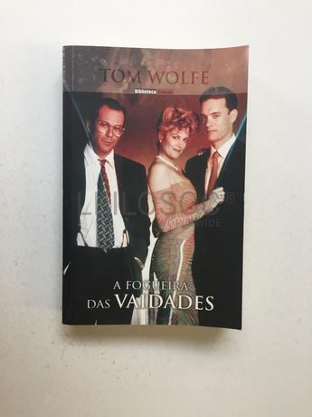 A Fogueira das Vaidades · Tom Wolfe